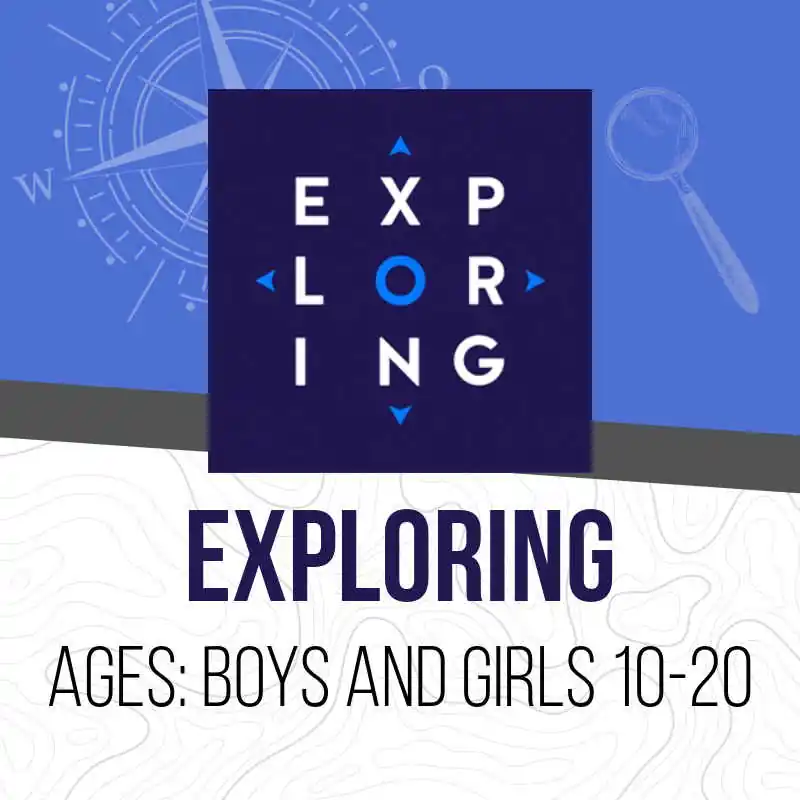 Exploring is for boys and girls 10-20