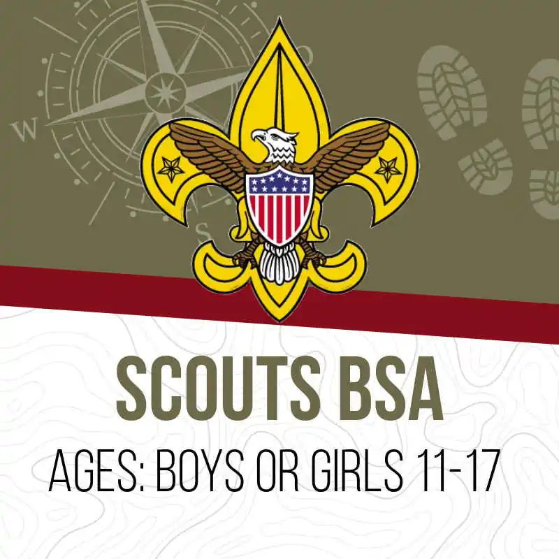 Scouts BSA is for boys or girls 11-17