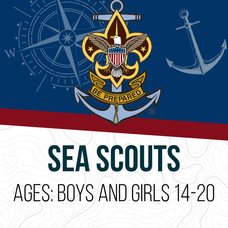 Sea Scouts is a co-ed program for ages 14-20